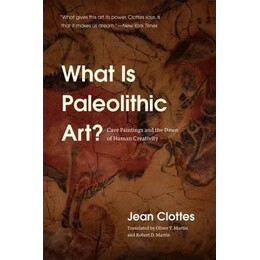 What is Paleolithic Art? : Cave Paintings and the Dawn of Human Creativity