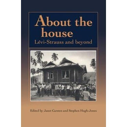 About the House : Levi-Strauss and Beyond