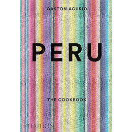 Peru: the Cookbook