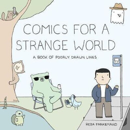 Comics for a Strange World : a Book of Poorly Drawn Lines