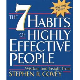 The 7 Habits of Highly Effective People