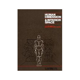 Human Dimension and Interior Space : a Source Book of Design Reference Standards