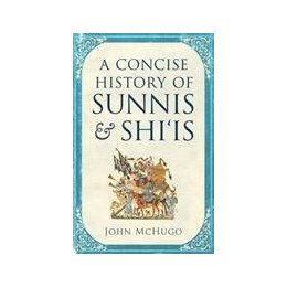 A Concise History of Sunnis and Shi`is