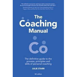 The Coaching Manual : the Definitive Guide to the Process, Principles and Skills of Personal Coaching