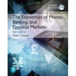 The Economics of Money, Banking and Financial Markets, Global Edition