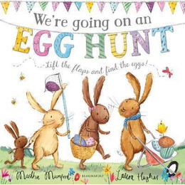 We're Going on an egg Hunt : a Lift-the-Flap Adventure