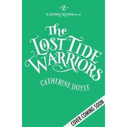 The Lost Tide Warriors : Storm Keeper Trilogy 2