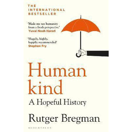 Humankind : a Hopeful History