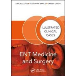 Ent Medicine and Surgery : Illustrated Clinical Cases