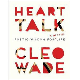Heart Talk : Poetic Wisdom for a Better Life