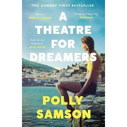 A Theatre for Dreamers : the Sunday Times Bestseller