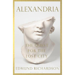 Alexandria : the Quest for the Lost City