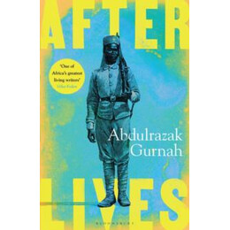 Afterlives : by the Winner of the Nobel Prize in Literature 2021