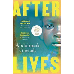 Afterlives : by the Winner of the Nobel Prize in Literature 2021