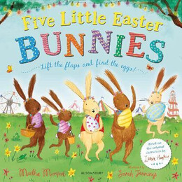 Five Little Easter Bunnies : a Lift-the-Flap Adventure