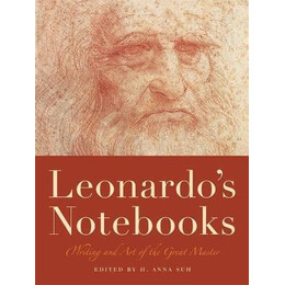 Leonardo's Notebooks : Writing and art of the Great Master