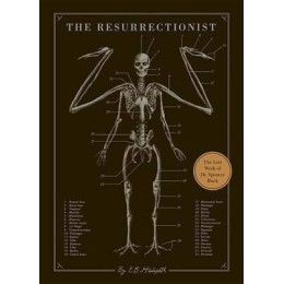 The Resurrectionist : the Lost Work of dr. Spencer Black