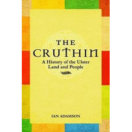 The Cruthin : a History of the Ulster Land and People