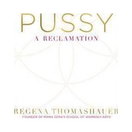 Pussy : a Reclamation