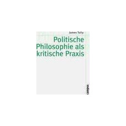 Politische Philosophie als Kritische Praxis