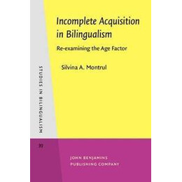 Incomplete Acquisition in Bilingualism : re-Examining the age Factor