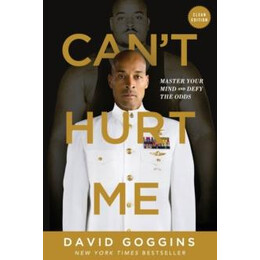 Can't Hurt me : Master Your Mind and Defy the Odds
