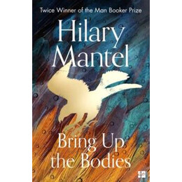 The Wolf Hall Trilogy (2)   Bring up the Bodies