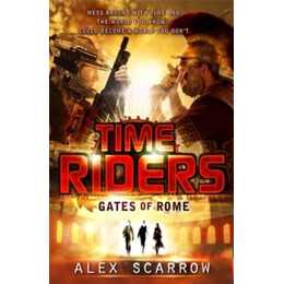 Timeriders: Gates of Rome (Book 5)