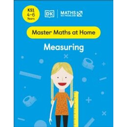 Maths — no Problem! Measuring, Ages 4-6 (Key Stage 1)