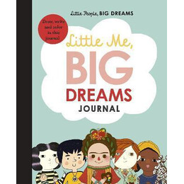 Little me, big Dreams Journal : Draw, Write and Colour This Journal