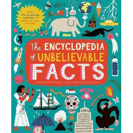 The Encyclopedia of Unbelievable Facts