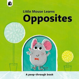 Opposites : a Peep-Through Book