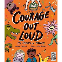 Courage out Loud: Volume 3 : 25 Poems of Power