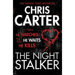 The Night Stalker : a Brilliant Serial Killer Thriller, Featuring the Unstoppable Robert Hunter