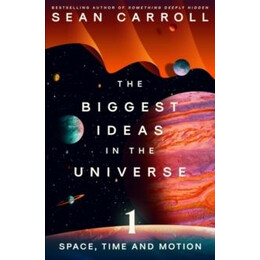 Biggest Ideas in the Universe 1