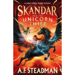Skandar and the Unicorn Thief : the Major new hit Fantasy Series