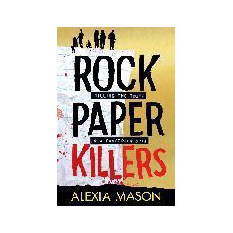 Rock Paper Killers : a Twisty, Page-Turning Thriller From a Major new Voice in ya