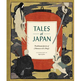 Tales of Japan : Traditional Stories of Monsters and Magic