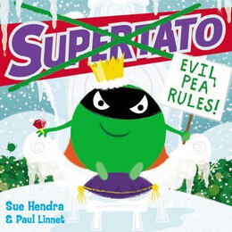 Supertato: Evil pea Rules : a Supertato Adventure!