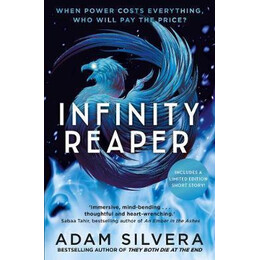 Infinity Reaper : the Much-Loved hit From the Author of No.1 Bestselling Blockbuster They Both die at the End!