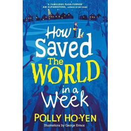 How i Saved the World in a Week