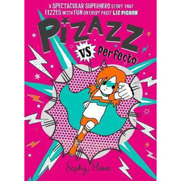 Pizazz vs Perfecto : the Times Best Children's Books for Summer 2021