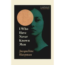 I who Have Never Known men