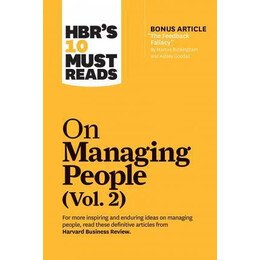 Hbr's 10 Must Reads on Managing People, Vol. 2