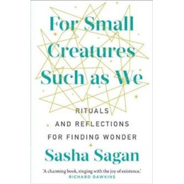 For Small Creatures Such as we