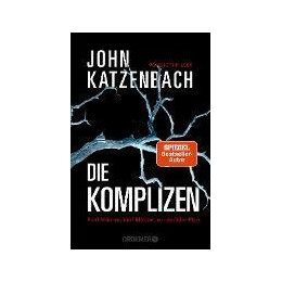 Die Komplizen. fnf Mnner, fnf Mrder, ein Perfider Plan