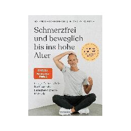 Schmerzfrei und Beweglich bis ins Hohe Alter