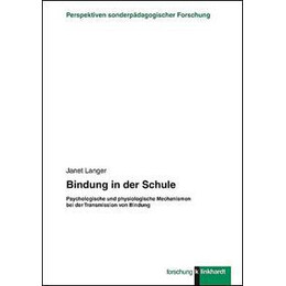 Bindung in der Schule : Psychologische und Physiologische Mechanismen bei der Transmission von Bindung