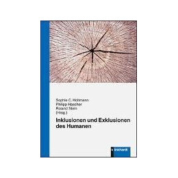 Inklusionen und Exklusionen des Humanen