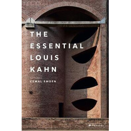 The Essential Louis Kahn